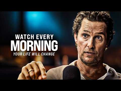 2026 MORNING MOTIVATION – Start Your Day Right, Listen Every Day! | Matthew McConaughey Motivation