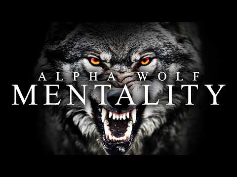 ALPHA WOLF MENTALITY – Best Motivational Video Speeches Compilation