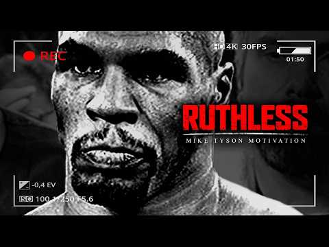 BE RUTHLESS – Best Motivational Video Speeches Compilation (Mike Tyson)