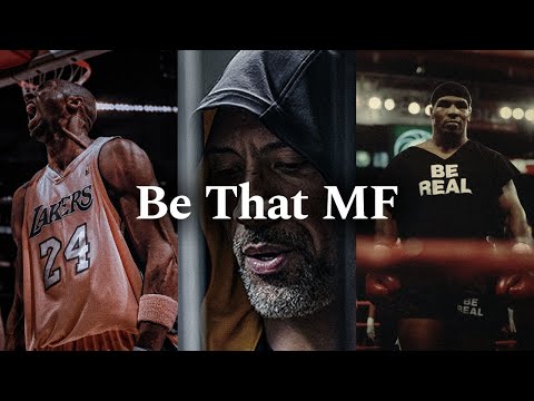 BE THAT MF 2.0 – Powerful Motivational Speech Video