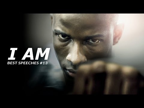 Best Motivational Speech Compilation EVER #13 – I AM | 30-Minutes of the Best Motivation