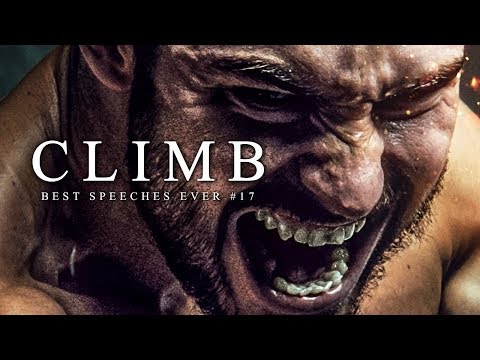 Best Motivational Speech Compilation EVER #17 – CLIMB | 30-Minutes of the Best Motivation