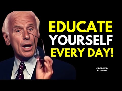 Educate Yourself Daily – Jim Rohn -Best Motivational Speech Video