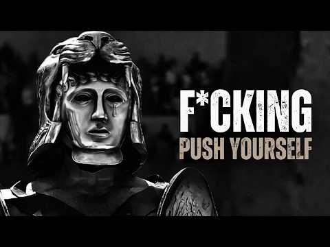 F*CKING PUSH YOURSELF – Motivational Speech