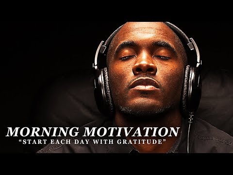 GRATITUDE – Best Motivational Video Speeches Compilation – Listen Every Day! MORNING MOTIVATION