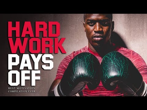 HARD WORK PAYS OFF – Best Motivational Videos EVER for Success, Entrepreneurs and Working Out