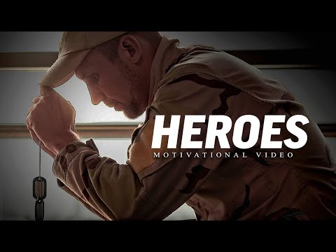 HEROES – Powerful Motivational Video Speeches Compilation