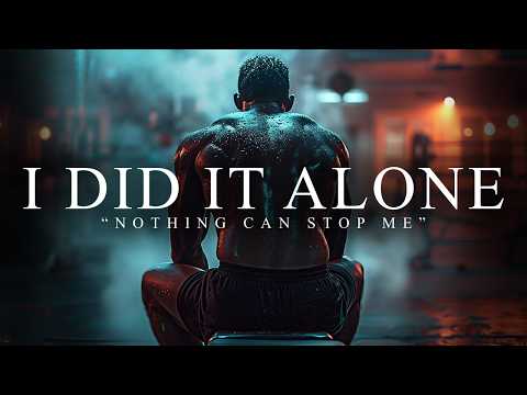 I DID IT ALONE, BROKE, TIRED & SCARED. I KEEP GOING. – Best Motivational Video Speeches Compilation