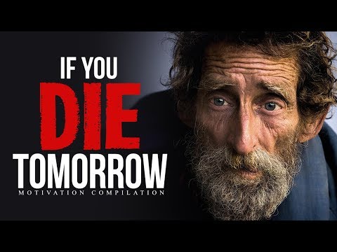 IF YOU DIE TOMORROW – Best Motivational Video Speeches Compilation | 30-Minute Motivation