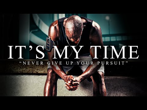 IT’S MY TIME – Best Motivational Video Speeches Compilation