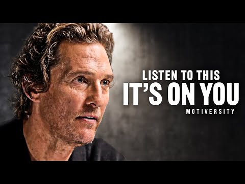 IT'S TIME TO BECOME A MAN – Best Motivational Speech | Matthew McConaughey