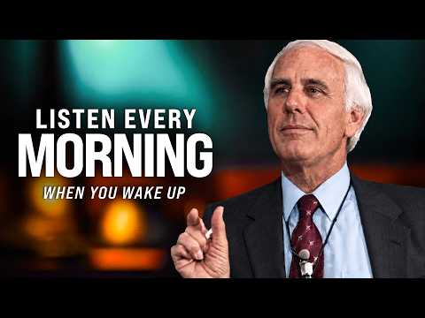 LISTEN TO THIS EVERY MORNING – Jim Rohn Motivation | Start Your Day Right, Listen Every Day!