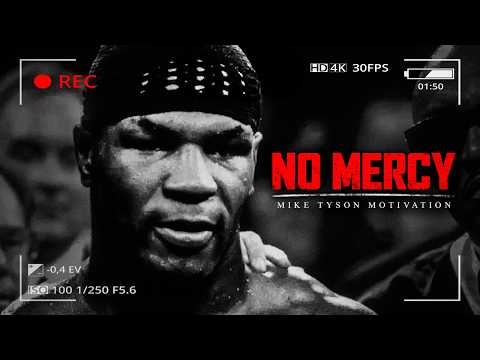 NO MERCY – Best Motivational Video Speeches Compilation (Mike Tyson)