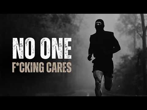 NO ONE F*CKING CARES, WORK HARDER – Motivational Speech