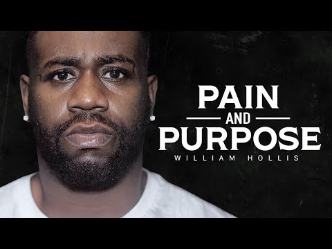 PAIN AND PURPOSE – Best Motivational Video Speeches Compilation (William Hollis FULL ALBUM 1 HOUR)