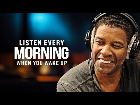 POSITIVE MORNING MOTIVATION – Start Your Day Right, Listen Every Day! – Denzel Washington Motivation
