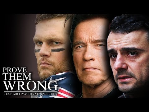 PROVE THEM ALL WRONG – The Most Inspiring Speeches from Successful People who Believed in Themselves