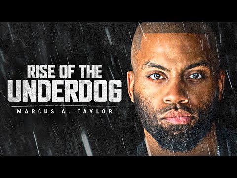 RISE OF THE UNDERDOG – Best Motivational Speeches Compilation (Marcus A. Taylor FULL ALBUM 2 HOURS)