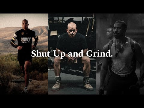 SHUT UP AND GRIND – Powerful Motivational Speech Video