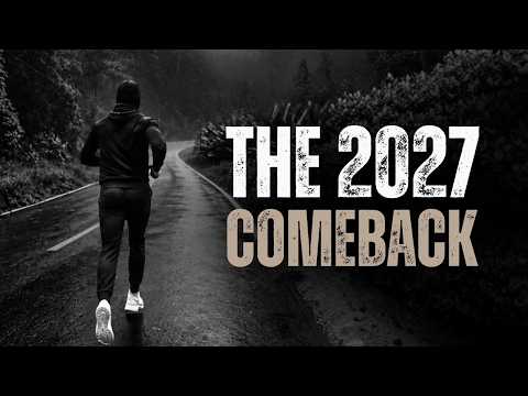 THE 2027 COMEBACK IS PERSONAL – Motivational Speech