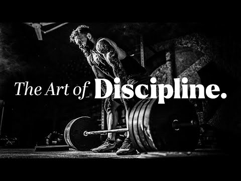 THE ART OF DISCIPLINE – The Most Powerful Motivational Speeches for Success, Athletes & Working Out