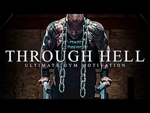 THROUGH HELL – Best Gym Training Motivation