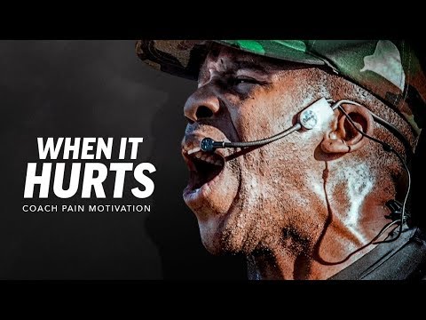 WHEN IT HURTS – Best Motivational Speech Video (Featuring Coach Pain)